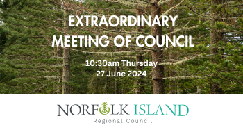 Notice of Extraordinary Council Meeting – Norfolk Island Regional Council